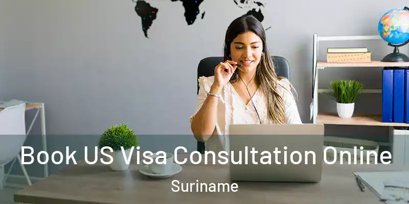 Book US Visa Consultation Online Suriname