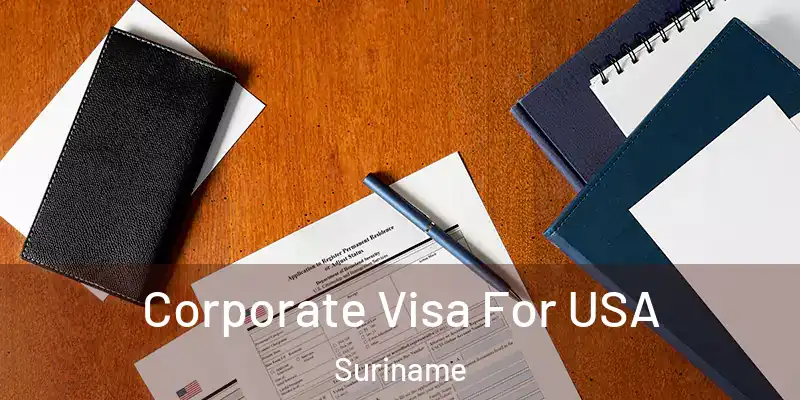  Corporate Visa For USA Suriname