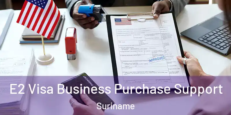 E2 Visa Business Purchase Support Suriname