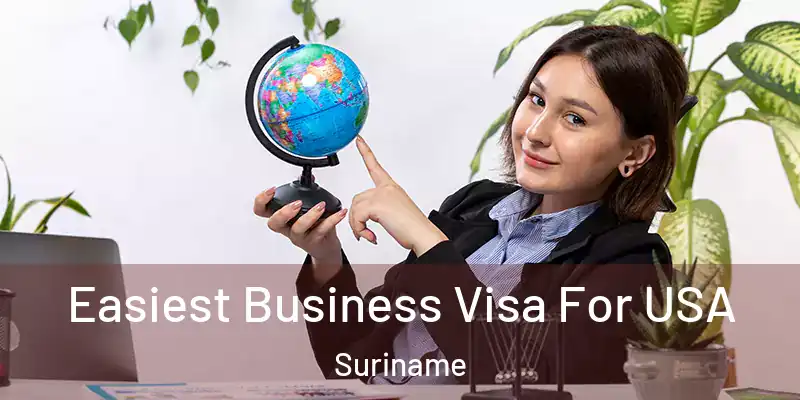 Easiest Business Visa For USA Suriname