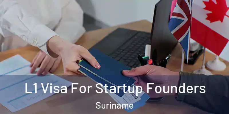 L1 Visa For Startup Founders Suriname
