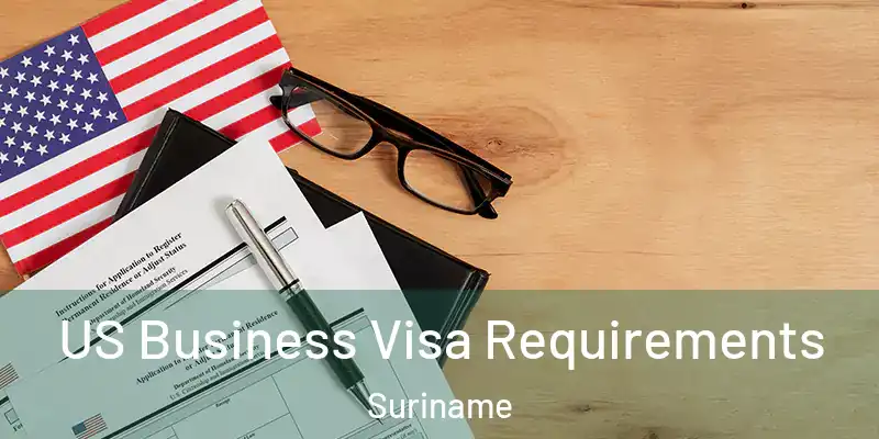 US Business Visa Requirements Suriname