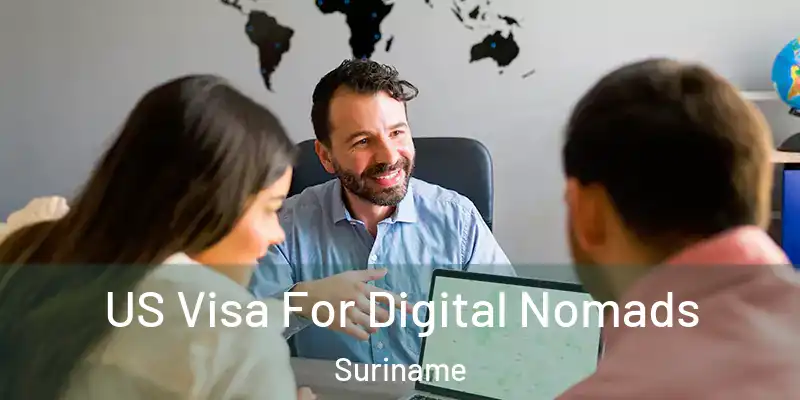 US Visa For Digital Nomads Suriname