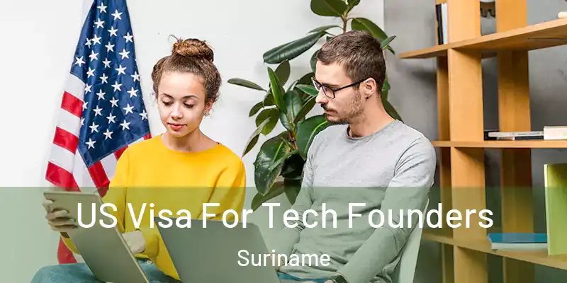 US Visa For Tech Founders Suriname