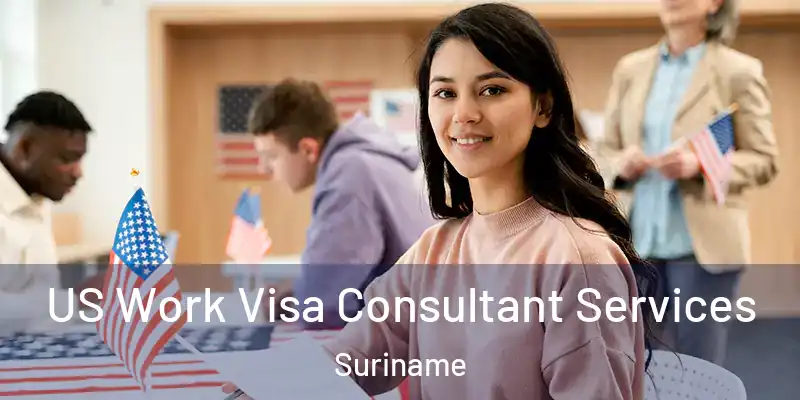 US Work Visa Consultant Services Suriname